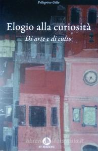 Elogio alla curiosità. Di arte e di culto.pdf