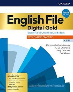 English file. Digital gold. A2-B1. Students book & workbook without key. Per il biennio delle Scuole superiori. Con e-book. Con espansione online.pdf