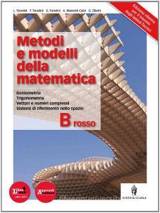 Metodi e modelli della matematica. Vol. B rosso. Per le Scuole superiori. Con espansione online.pdf