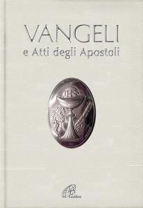 Vangeli e Atti degli Apostoli. Edizione per Prima Comunione.pdf