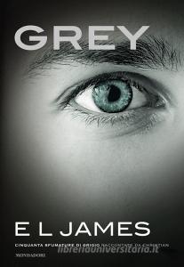Libro Ebook Grey (versione italiana) di James E L di Mondadori