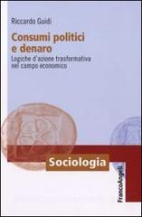 Consumi politici e denaro. Logiche dazione trasformativa nel campo economico.pdf