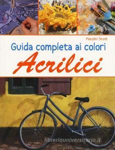 Guida completa ai colori acrilici. Ediz. a colori.pdf