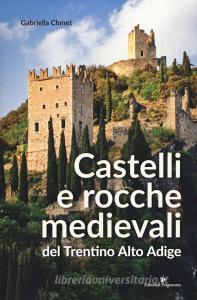 Castelli e rocche medievali del Trentino Alto Adige.pdf