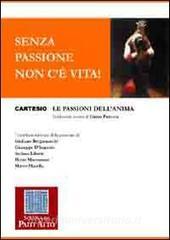 Senza passione non cè vita! Le passioni dellanima.pdf