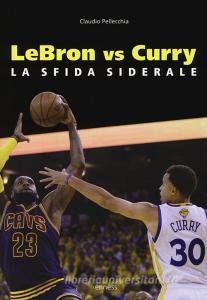 Lebron vs Curry. La sfida siderale.pdf