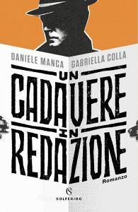 Libro Ebook Un cadavere in redazione di Daniele Manca di Solferino