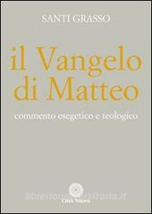Il Vangelo di Matteo. Commento esegetico e teologico.pdf