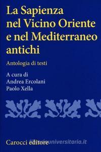 La sapienza nel Vicino Oriente e nel Mediterraneo antichi. Antologia di testi.pdf