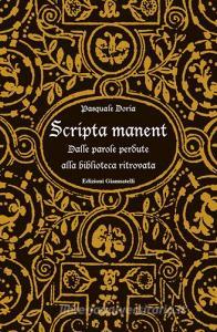 Scripta manent. Dalle parole perdute alla biblioteca ritrovata.pdf