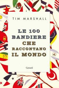 Le 100 bandiere che raccontano il mondo.pdf