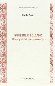 Husserl e Bolzano. Alle origini della fenomenologia.pdf