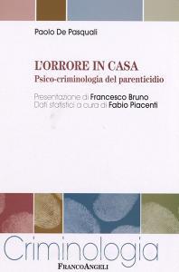 L orrore in casa. Psico-criminologia del parenticidio.pdf