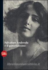 Salvatore Andreola e il pittorialismo.pdf