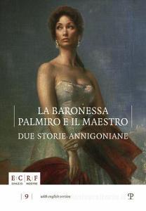 La baronessa, Palmiro e il maestro. Due storie annigoniane. Ediz. multilingue.pdf