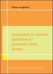 Conoscere le materie plastiche e i parametri della pressa.pdf