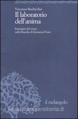 Il laboratorio dellanima. Immagini del corpo nella filosofia di Immanuel Kant.pdf