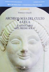 Archeologia del culto a Gela. Il santuario del Predio Sola.pdf