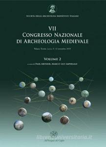 Atti del 7° Congresso nazionale di archeologia medievale (Lecce, 9-12 settembre 2015) vol.2.pdf