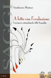 A letto con levoluzione. Le peripezie antropologiche della sessualità.pdf