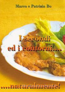 I secondi ed i contorni naturalmente!.pdf