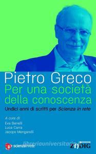 Ebook Per una società della conoscenza di Pietro Greco edito da Zadig