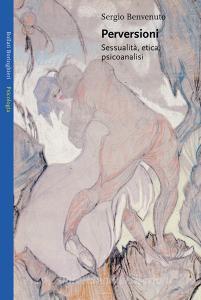 Perversioni. Sessualità, etica e psicoanalisi.pdf