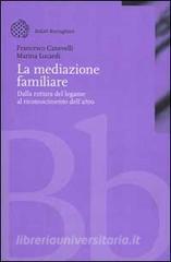La mediazione familiare. Dalla rottura del legame al riconoscimento dellaltro.pdf