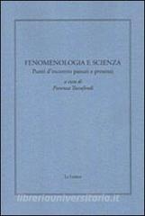 Fenomenologia e scienza. Punti dincontro passati e presenti.pdf