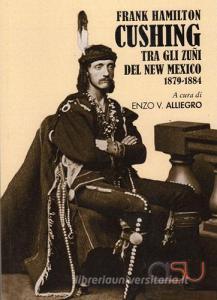 Cushing Frank Hamilton tra gli zuñi del new Mexico 1879-1884.pdf