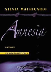 Amnesia. La saga di Ardit vol.1.pdf