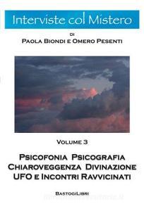 Psicofonia psicografia chiaroveggenza divinazione ufo e incontri ravvicinati vol.3.pdf