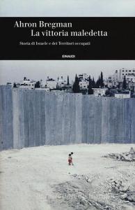 La vittoria maledetta. Storia di Israele e dei Territori occupati.pdf