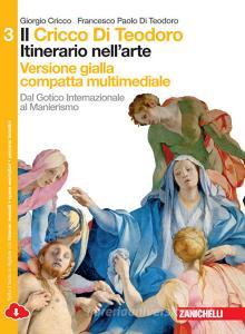 Il Cricco di Teodoro. Itinerario nellarte. Ediz. gialla. Per le Scuole superiori. Con e-book. Con espansione online vol.3.pdf