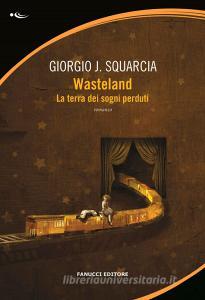 Wasteland. La terra dei sogni perduti.pdf