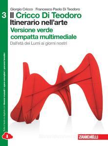 Il Cricco di Teodoro. Itinerario nellarte. Ediz. verde. Per le Scuole superiori. Con e-book. Con espansione online vol.3.pdf