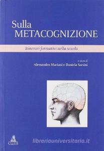Sulla metacognizione. Itinerari formativi nella scuola.pdf