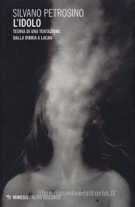 L idolo. Teoria di una tentazione. Dalla Bibbia a Lacan.pdf