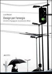 Design per lenergia. Strumenti e linguaggi per una produzione diffusa.pdf