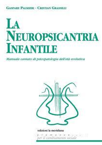 La neuropsicantria infantile. Manuale cantato di psicopatologia delletà evolutiva. Con CD-Audio.pdf