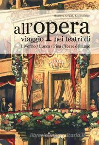 Allopera. Viaggio nei teatri di Livorno / Lucca / Pisa / Torre del Lago.pdf