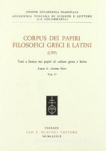 Corpus dei papiri filosofici greci e latini. Testi e lessico nei papiri di cultura greca e latina vol.1.1.pdf