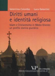 Diritti umani e identità religiosa. Islam e Cristianesimo in Medio Oriente: un profilo storico giuridico.pdf