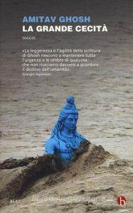 La grande cecità. Il cambiamento climatico e limpensabile.pdf