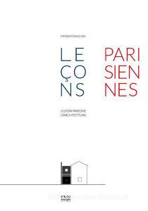 Lezioni parigine darchitettura-Leçons parisiennes darchitecture. Ediz. illustrata.pdf