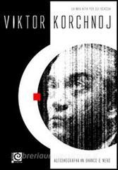 Autobiografia in bianco e nero. La mia vita per gli scacchi.pdf