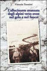 L allucinante avanzata degli alpini verso ovest nel gelo e nel fuoco.pdf