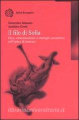 Il filo di Sofia. Etica, comunicazione e strategie conoscitive nellepoca di Internet.pdf