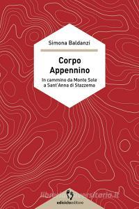 Ebook Corpo Appennino di Baldanzi Simona edito da Ediciclo