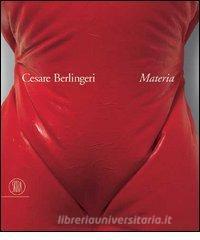 Cesare Berlingeri. Materia 1975-2005. Catalogo della mostra (Catanzaro, 22 dicembre 2005-18 febbraio 2006). Ediz. italiana e inglese.pdf